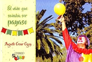 EL NIÑO QUE SOÑABA SER PAYASO