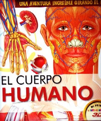 EL CUERPO HUMANO: UNA AVENTURA INCREÍBLE GIRANDO EL LIBRO
