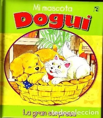 LA GRAN SORPRESA. MI MASCOTA DOGUI.