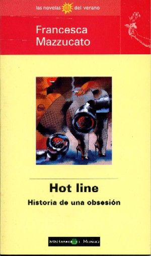 HOT LINE. HISTORIA DE UNA OBSESION