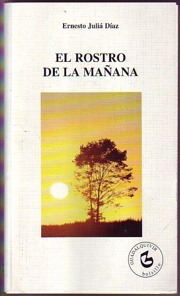 EL ROSTRO DE LA MAÑANA. COLECCIÓN GUADALQUIVIR BOLSILLO N.º 12.