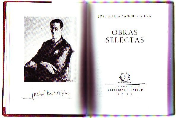 OBRAS SELECTAS. JOSE MARIA SANCHEZ SILVA.