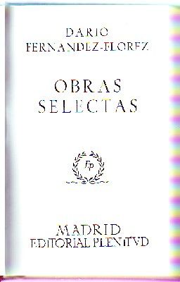 OBRAS SELECTAS. DARIO FERNANDEZ FLOREZ.