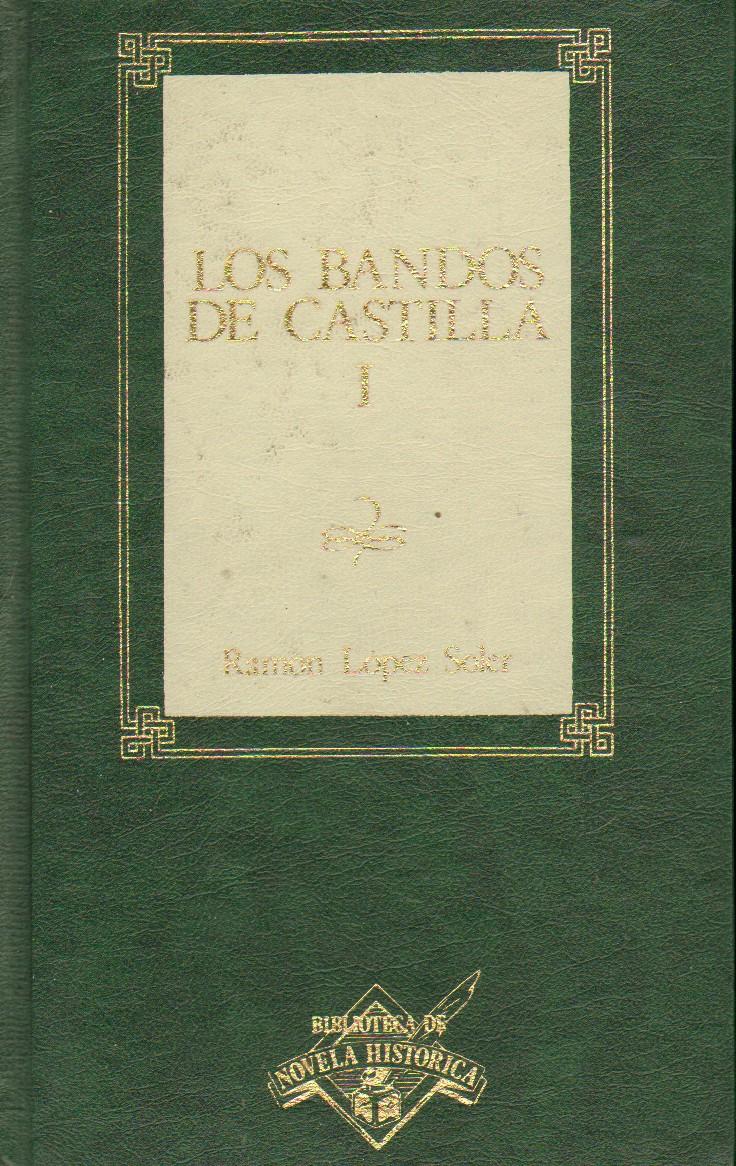 LOS BANDOS DE CASTILLA. TRES TOMOS.