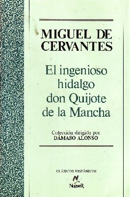 EL INGENIOSO HIDALGO DON QUIJOTE DE LA MANCHA