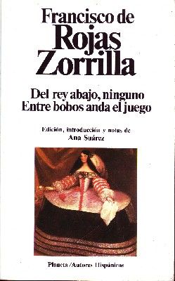 DEL REY ABAJO, NINGUNO.ENTRE BOBOS ANDA EL JUEGO.