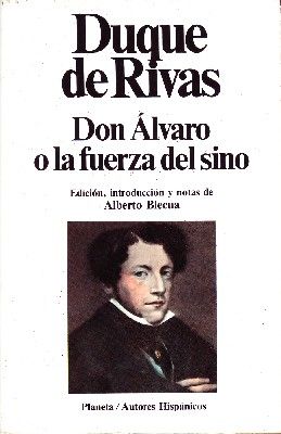 DON ALVARO O LA FUERZA DEL SINO.