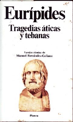 EURÍPEDES. TRAGEDIAS ATICAS Y TEBANAS.