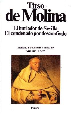 EL BURLADOR DE SEVILLA. EL CONDENADO POR DESCONFIADO.