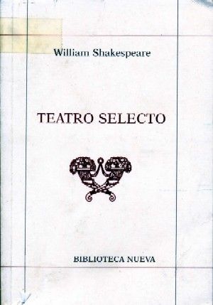 TEATRO SELECTO. WILLIAM SHAKESPEARE.