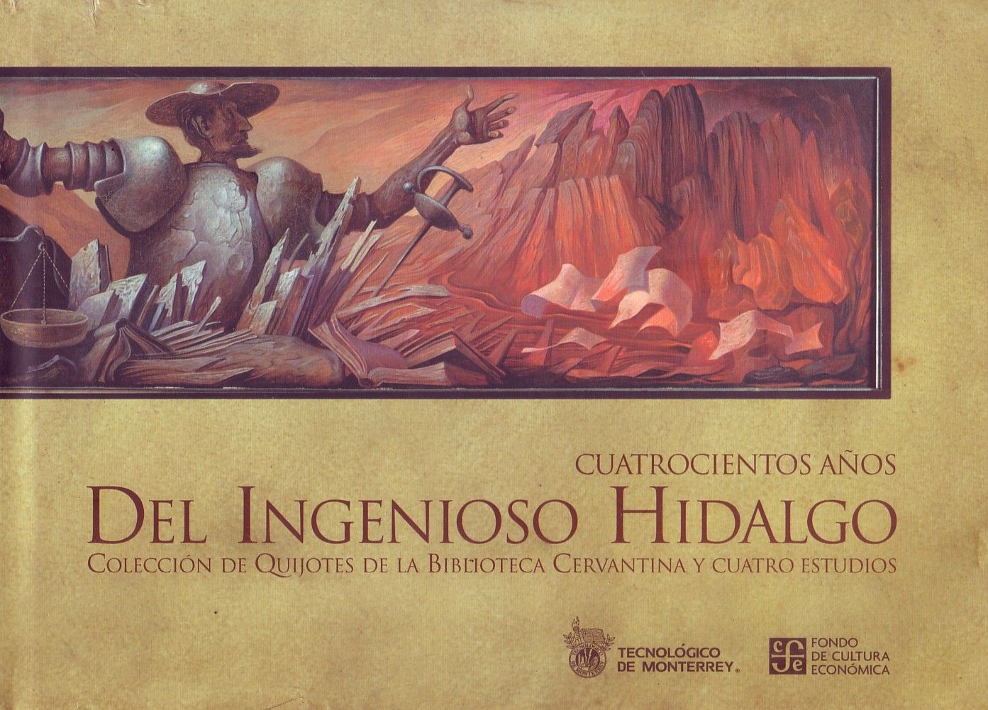 CUATROCIENTOS AÑOS DEL INGENIOSO HIDALGO.