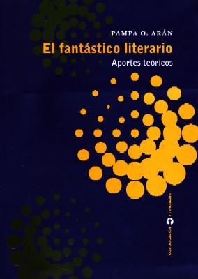 EL FANTASTICO LITERARIO. APORTES TEORICOS