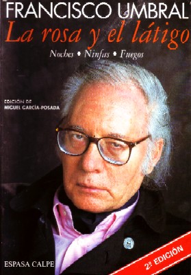 LA ROSA Y EL LATIGO. NOCHES, NINFAS, FUEGOS.