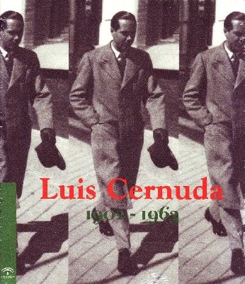LUIS CERNUDA 1902-1963
