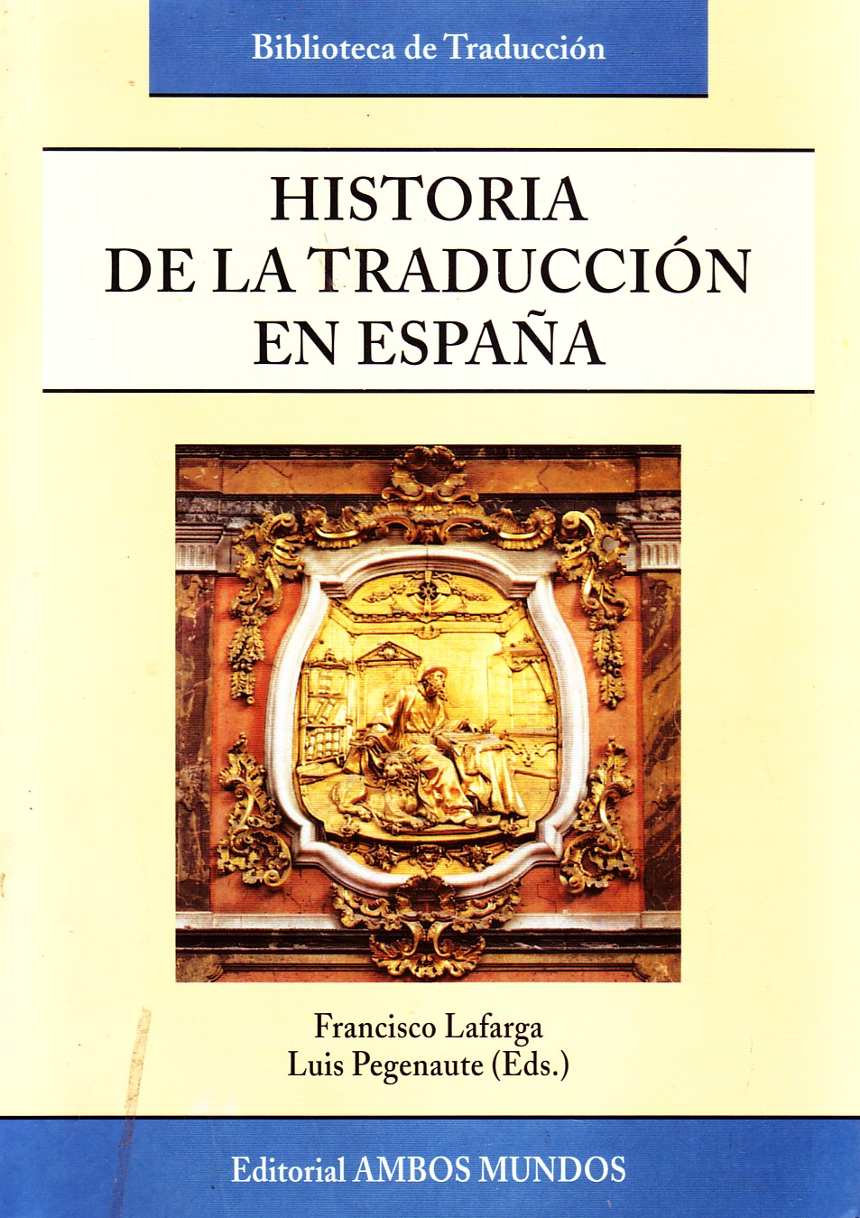HISTORIA DE LA TRADUCCION EN ESPAÑA