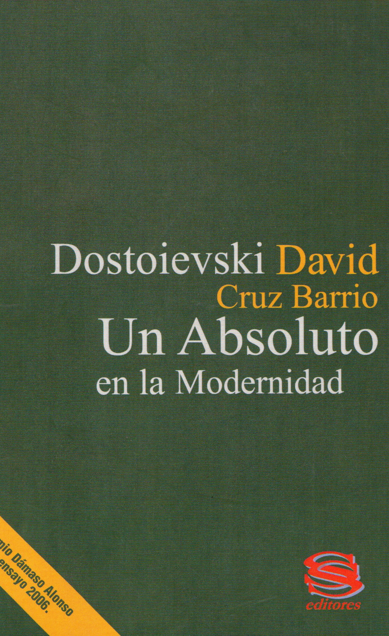 DOSTOIEVSKI, UN ABSOLUTO EN LA MODERNIDAD