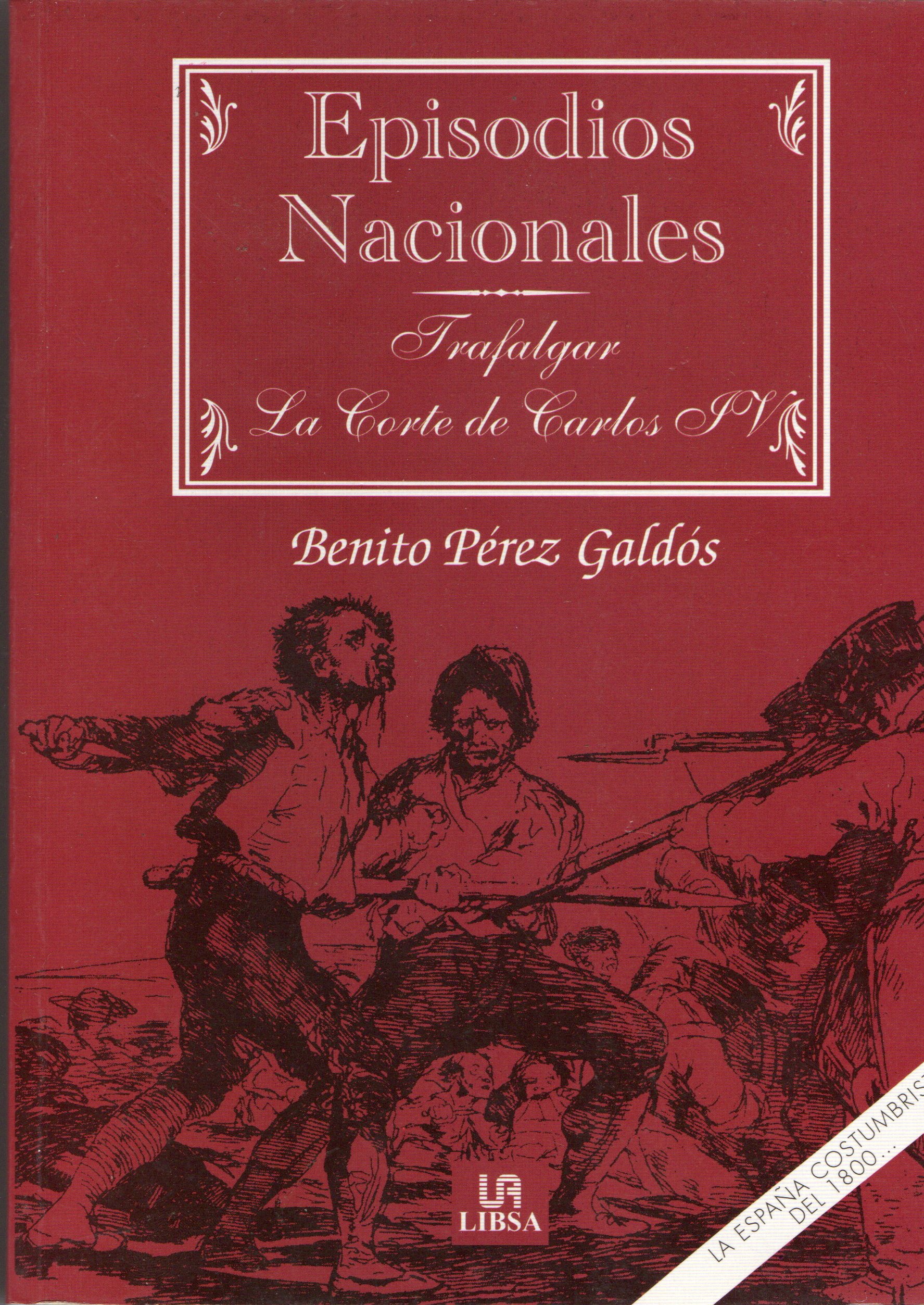 EPISODIOS NACIONALES TRAFALGAR LA CORTE DE CARLOS IV