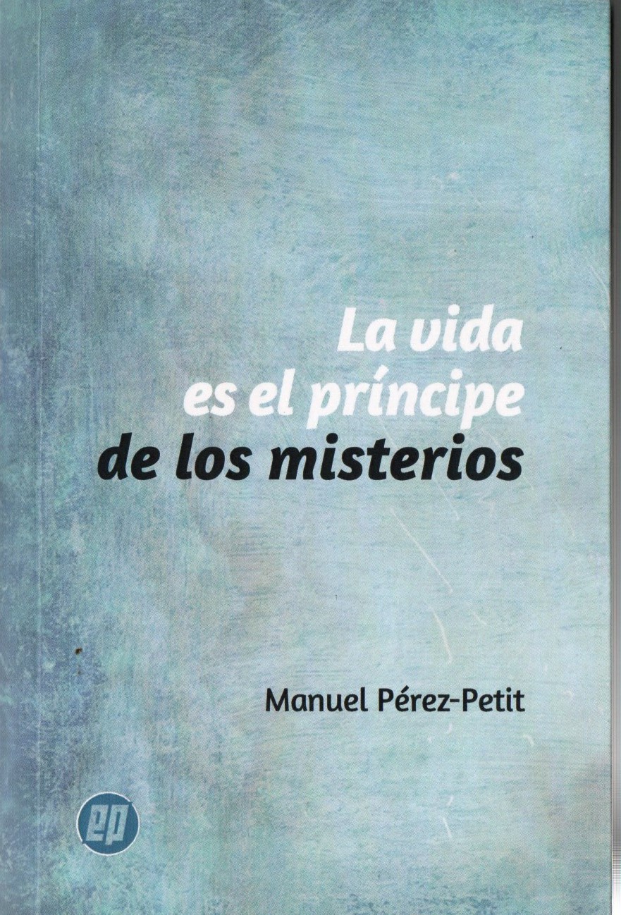 LA VIDA ES EL PRINCIPE DE LOS MISTERIOS