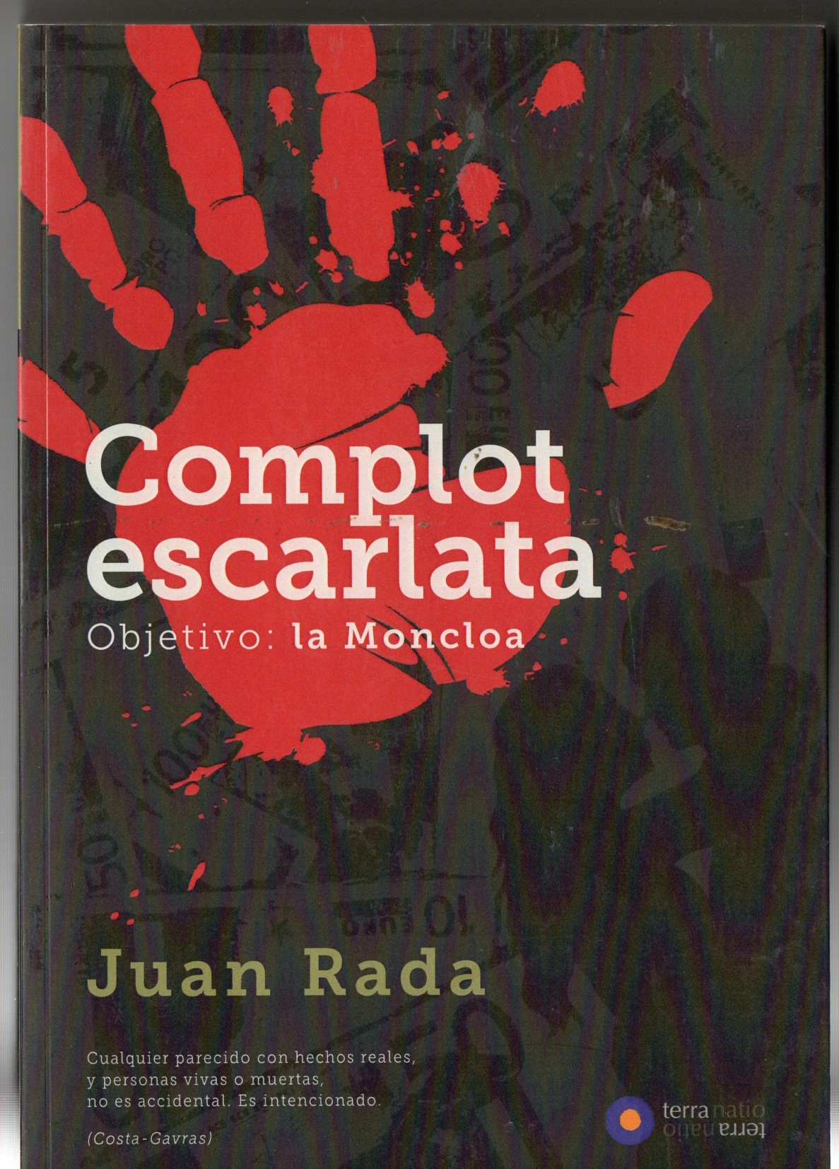 COMPLOT ESCARLATA. OBJETIVO: LA MONCLOA