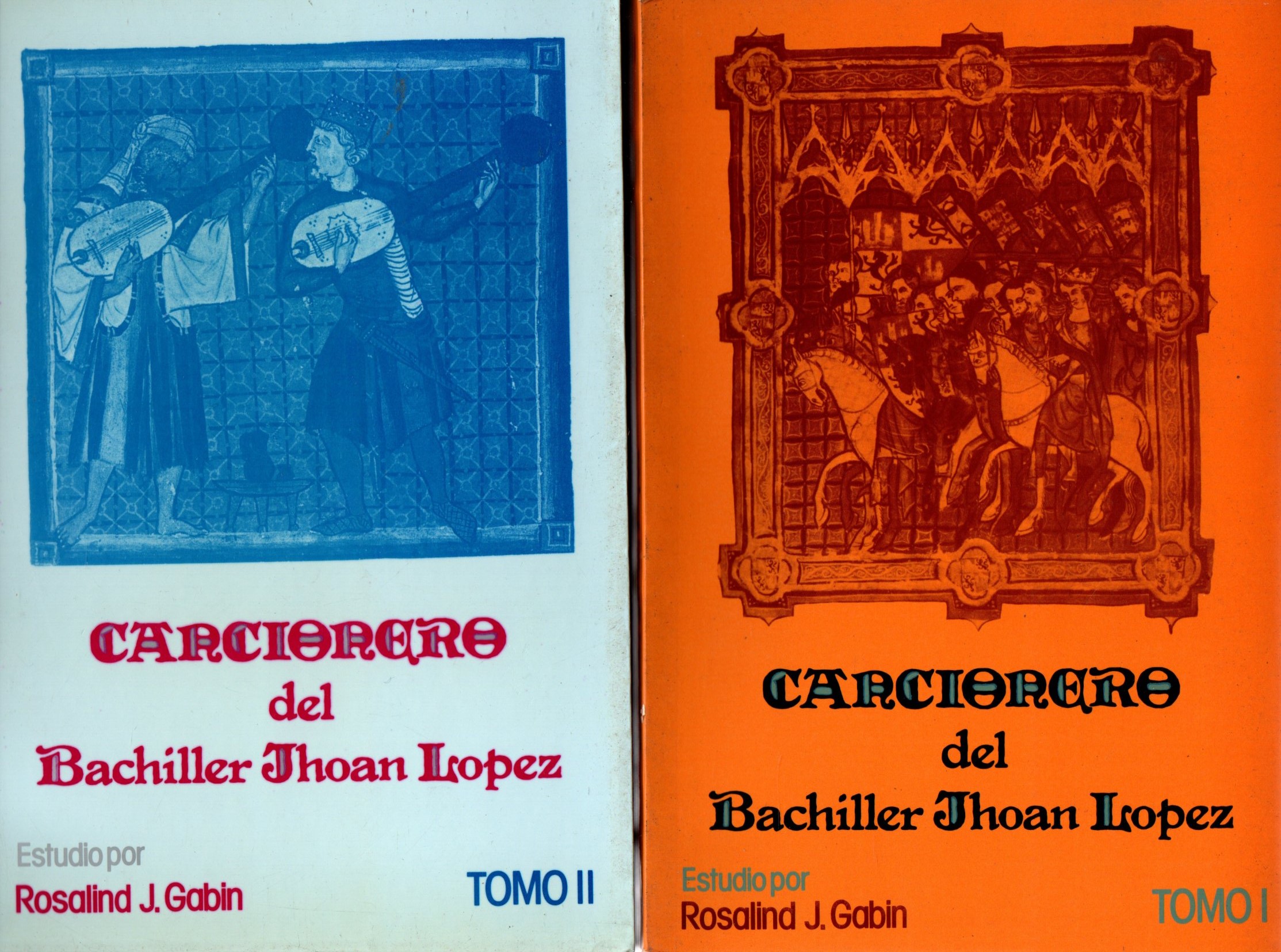 CANCIONERO DEL BACHILLER JHOAN LOPEZ. (2 TOMOS)