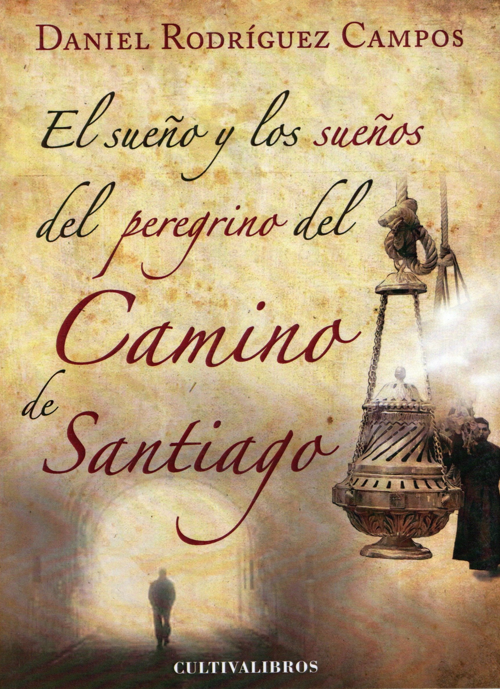 EL SUEÑO Y LOS SUEÑOS DEL PEREGRINO DEL CAMINO DE SANTIAGO.