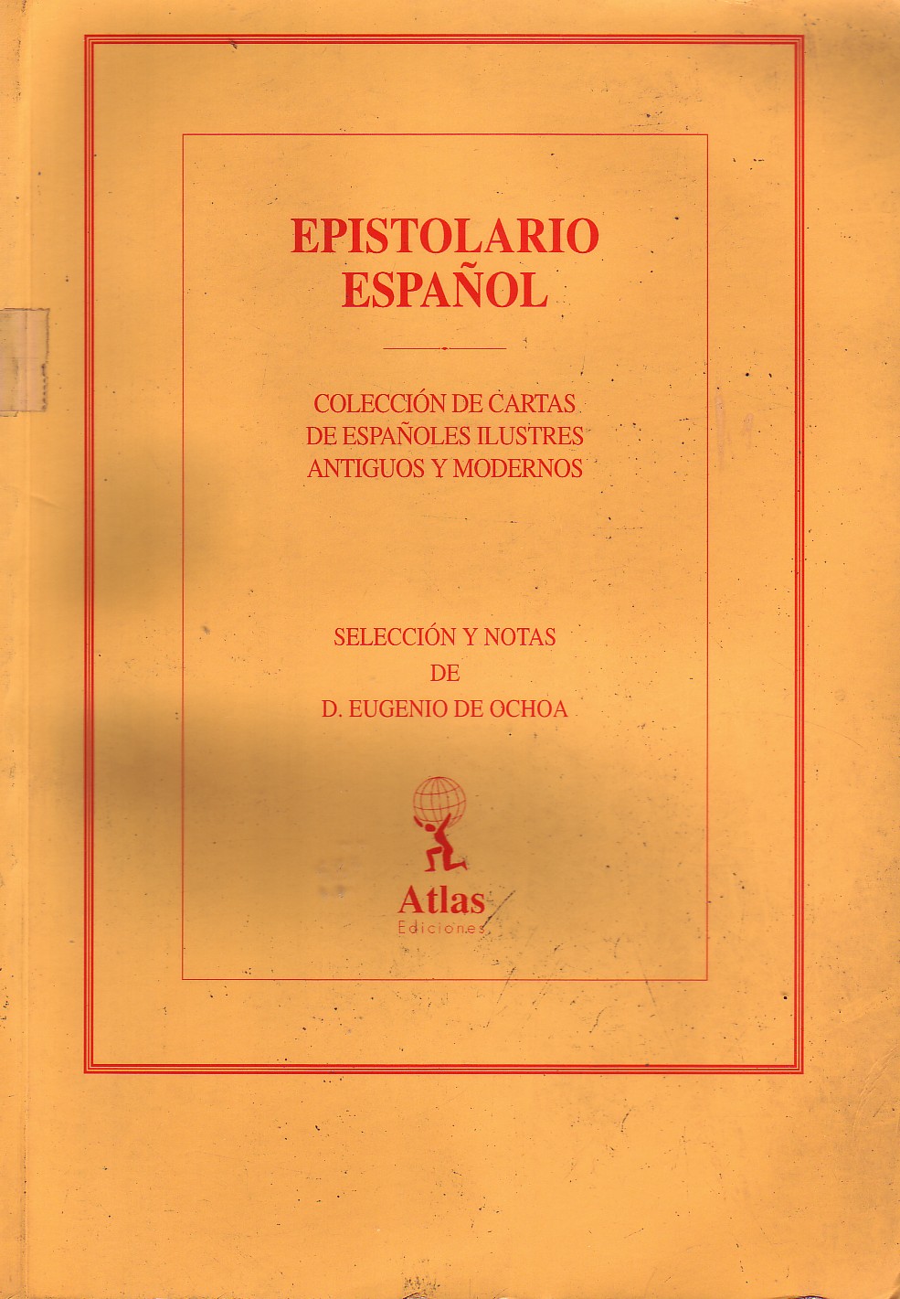 EPISTOLARIO ESPAÑOL, COLECCIÓN DE CARTAS DE ESPAÑOLES ILUSTRES.