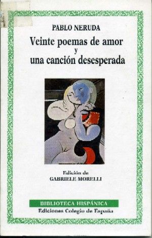 VEINTE POEMAS DE AMOR Y UNA CANCION DESESPERADA