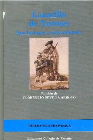 LAZARILLO DE TORMES, SUS FORTUNAS Y ADVERSIDADES.