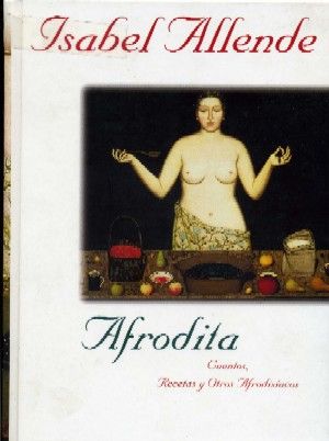 AFRODITA, CUENTOS, RECETAS Y OTROS AFRODISIACOS