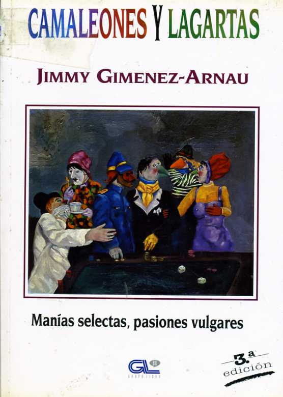 CAMALEONES Y LAGARTAS, MANIAS SELECTAS, PASIONES VULGARES