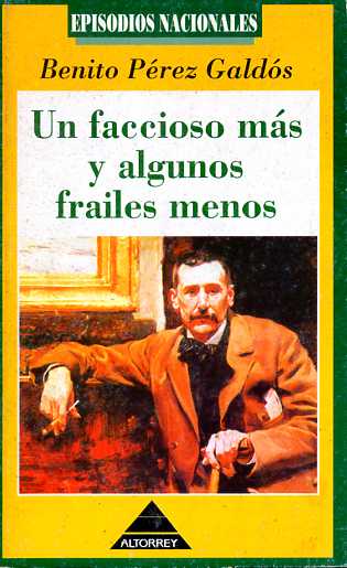 UN FACCIOSO MAS Y ALGUNOS FRAILES (Episodios Nacionales)