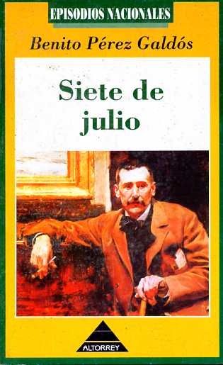 SIETE DE JULIO (Episodios Nacionales)