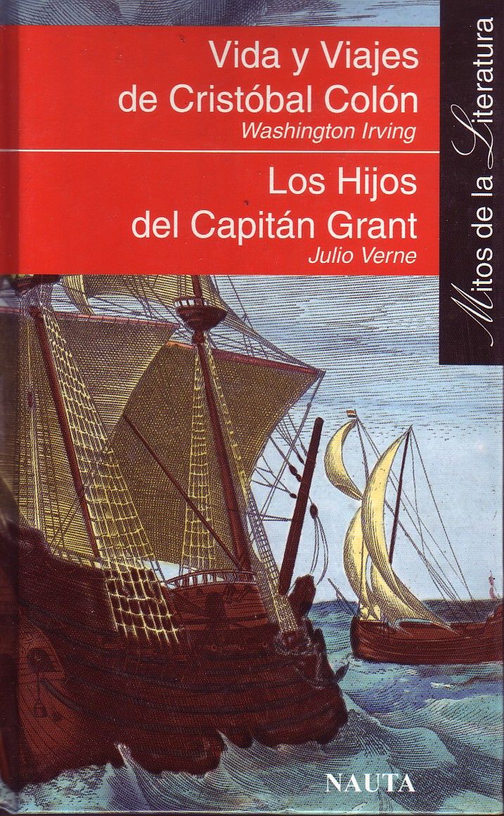 VIDA Y VIAJES DE CRISTOBAL COLON / LOS HIJOS DEL CAPITAN GRAN