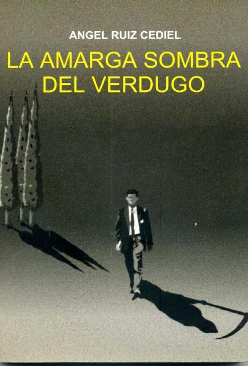 LA AMARGA SOMBRA DEL VERDUGO