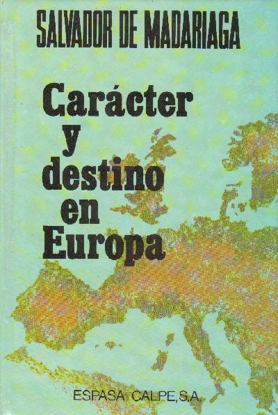 CARÁCTER Y DESTINO EN EUROPA.