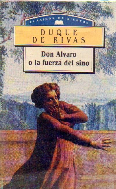DON ALVARO O LA FUERZA DEL SINO