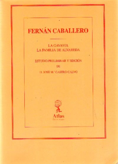 FERNAN CABALLERO LA GAVIOTA LA FAMILIA DE ALVAREDA TOMO I