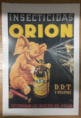 REPRODUCCION DE CARTEL INSECTICIDAS ORION. D.D.T. Y PELITRE.