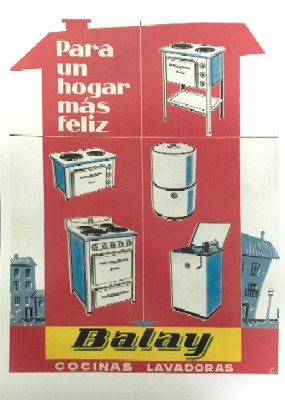 REPRODUCCION DE CARTEL BALAY, COCINAS LAVADORAS. PARA UN HOGAR MÁS FELIZ.