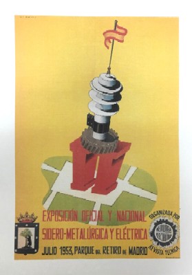 REPRODUCCION DE CARTEL EXPO. OFICIAL Y NACIONAL SIDERO-METALÚRGICA Y ELECTRICA.