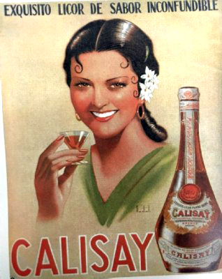 REPRODUCCION DE CARTEL CALISAY, EXQUISITO LICOR DE SABOR INCONFUNDIBLE.
