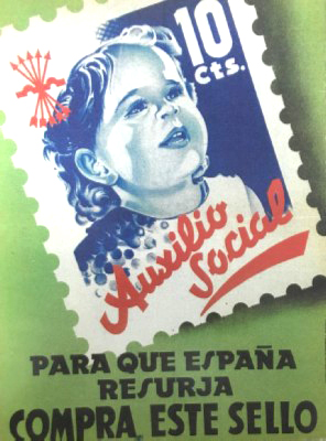 REPRODUCCION DE CARTEL AUXILIO SOCIAL. PARA QUE ESPAÑA RESURJA COMPRA ESTE SELLO.