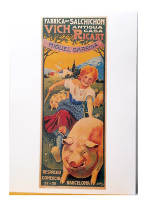REPRODUCCION DE CARTEL FABRICA DE SALCHICHON ANTIGUA CASA VICH RICART. MIGUEL GARRIGA. 16,5X43cm.