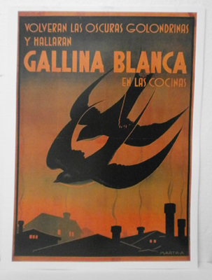 REPRODUCCION DE CARTEL VOLVERAN LAS OSCURAS GOLONDRINAS Y HALLARAN GALLINA BLANCA EN LAS COCINAS. 29X43cm.