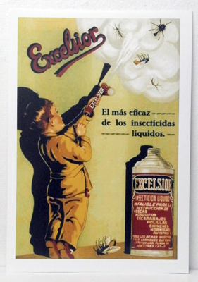 REPRODUCCION CARTEL EXCELSIOR EL MAS EFICAZ DE LOS INSECTICIDAS LIQUIDOS. 28,3X42,3cm.