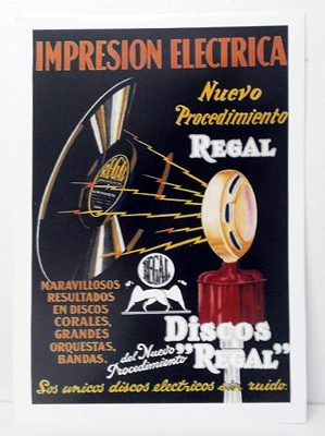REPRODUCCION CARTEL IMPRESIÓN ELECTRICA NUEVO PROCEDIMIENTO DISCOS REGAL. 28,2X42,3cm.