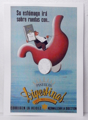REPRODUCCION CARTEL SU ESTOMAGO IRA SOBRE RUEDAS CON...PASTILLAS DIGESTIVAS. 26,5 X 42,5 cm.