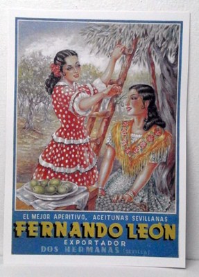 REPRODUCCION CARTEL EL MEJOR APERITIVO, ACEITUNAS SEVILLANAS FERNANDO LEON. 29,5 X 42 cm.