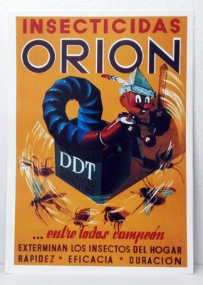 REPRODUCCION CARTEL INSECTICIDAS ORION, DDT Y EXTRACTO DE PELITRE, 29,5 X 43 cm.