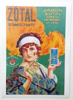 REPRODUCCION DE CARTEL: JABON ZOTAL DESINFECTANTE, CURA LAS ENFERMEDADES DE LA PIEL. 28 X 41,5 cm.